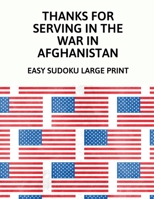 Thanks For Serving In The War In Afghanistan: 100 Easy Puzzles In Large Print Veterans Day 1087399211 Book Cover