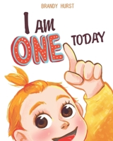 I am ONE today! 1792389744 Book Cover