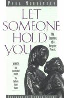 Let Someone Hold You: The Journey of a Hospice Priest 0824514084 Book Cover