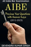 All India Bar Examination (AIBE): Previous Years Questions with Answer Keys 1639407243 Book Cover