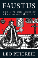 Faustus: The Life and Times of a Renaissance Legend 0750950900 Book Cover