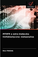 MTHFR a ostra białaczka limfoblastyczna: metaanaliza 6203477184 Book Cover