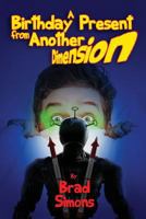 A Birthday Present from Another Dimension: Science fiction time travel for kids 0648208680 Book Cover