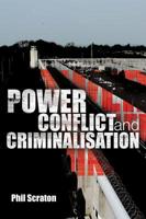 Power, Conflict and Criminalisation 0415422418 Book Cover