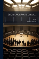 Legislacion Militar... 1273201981 Book Cover