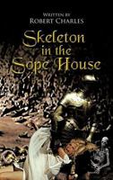 Skeleton in the Sope House 1477251049 Book Cover