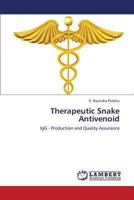 Therapeutic Snake Antivenoid: IgG - Production and Quality Assurance 3659382213 Book Cover