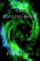 The Calling Home 1425714420 Book Cover