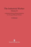 The Industrial Worker, Volume II 067436922X Book Cover