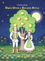 Once Upon a Golden Apple: A Bedtime Story Inspired by a Romanian Folktale (Once Upon a Golden Apple - Storybook and Coloring Book) B0H3N7WPHG Book Cover