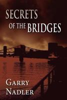Secrets of the Bridges 1462643841 Book Cover