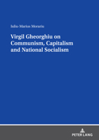 Virgil Gheorghiu on Communism, Capitalism and National Socialism 3631868790 Book Cover