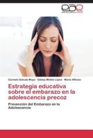 Estrategia Educativa Sobre El Embarazo En La Adolescencia Precoz 3659073091 Book Cover