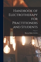 Handbook of Electrotherapy for Practitioners and Students 1013486447 Book Cover