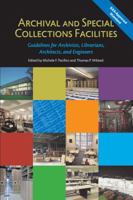 Archival and Special Collections Facilities: Guidelines for Archivists, Librarians, Architects, and Engineers 0838910629 Book Cover