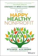 The Happy, Healthy Nonprofit: Strategies for Impact Without Burnout 1119251117 Book Cover