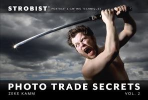 Strobist Photo Trade Secrets, Volume 2: Portrait Lighting Techniques 0321752880 Book Cover