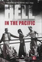 Hell in the Pacific: The War with Japan 1941-1945 0752219499 Book Cover