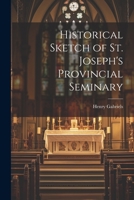 Historical Sketch of St. Joseph's Provincial Seminary 9353895294 Book Cover