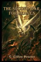 The Second War for Heaven 1505315336 Book Cover