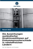 Die Auswirkungen ausländischer Direktinvestitionen auf Einkommensunterschiede in rohstoffreichen Ländern: Der Fall Algerien und Tunesien (German Edition) 6208684412 Book Cover