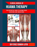 Clinical Manual of Hijama Therapy: The definitive guide to Hijama point locations and indications 0991145542 Book Cover