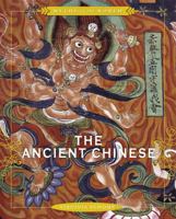 The Ancient Chinese (People of the Ancient World) 0531167372 Book Cover