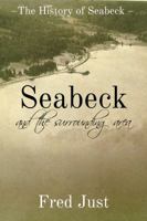 Seabeck - And the Surrounding Area 1942661398 Book Cover