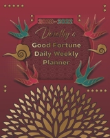 2020-2022 Dorothy's Good Fortune Daily Weekly Planner: A Personalized Lucky Three Year Planner With Motivational Quotes 1678368695 Book Cover