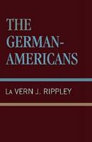 The German-Americans 0819127469 Book Cover