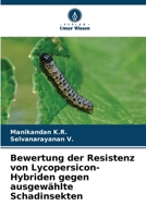 Bewertung der Resistenz von Lycopersicon-Hybriden gegen ausgewählte Schadinsekten (German Edition) 6205110938 Book Cover