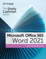 The Shelly Cashman Series Microsoft Office 365 & Word 2021 Comprehensive 0357677099 Book Cover
