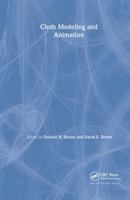 Cloth Modeling and Animation 1568810903 Book Cover