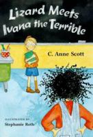 Lizard Meets Ivana the Terrible 0805060936 Book Cover