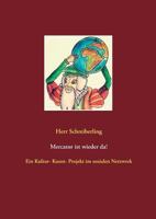 Mercator ist wieder da!: Ein Kultur- Kunst- Projekt im sozialen Netzwerk 3739236043 Book Cover