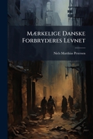 Maerkelige Danske Forbryderes Levnet 127257704X Book Cover