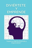 Diviértete y Emprende: "Inspira tu Espíritu Divertido y Emprendedor" 1312464542 Book Cover