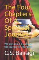 The Four Chapters of a Spiritual Journey: We Are All on a Journey; The Journey of the Spirit. 171810376X Book Cover