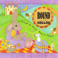 Round and Square: A Through the Window Book of Shapes 0761302816 Book Cover