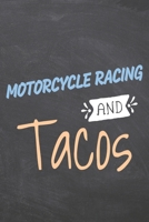 Motorcycle Racing and Tacos: Motorcycle Racing Notebook, Planner or Journal - Size 6 x 9 - 110 Dot Grid Pages - Office Equipment, Supplies, Gear - Funny Motorcycle Racing Gift Idea for Christmas or Bi 167342435X Book Cover