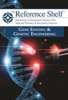Reference Shelf: Gene Editing & Genetic Engineering 1637004982 Book Cover