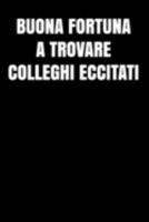Buona fortuna a trovare colleghi eccitati: Regalo d'addio divertente I Taccuino collega di lavoro con 120 pagine a righe I Pazzo regali per ufficio I ... lavoro I Pensione rendita (Italian Edition) 1692046683 Book Cover