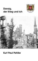 Danzig, der Krieg und ich 3837037339 Book Cover