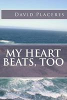 My heart beats, too 1511762896 Book Cover