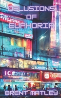Delusions of Euphoria B0BS8HJSFY Book Cover