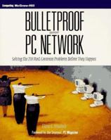 Bulletproof Your PC Network: Solving the 210 Most Common Problems Before They Happen 0070676208 Book Cover