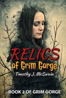 Relics of Grim Gorge: Book 2 of the Grim Gorge Series 1677902876 Book Cover