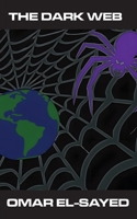 The Dark Web: Inside the Digital Underworld 177890338X Book Cover