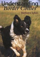 Understanding Border Collies 1861262809 Book Cover