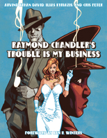 Raymond Chandler's Trouble Is My Business 0553387596 Book Cover